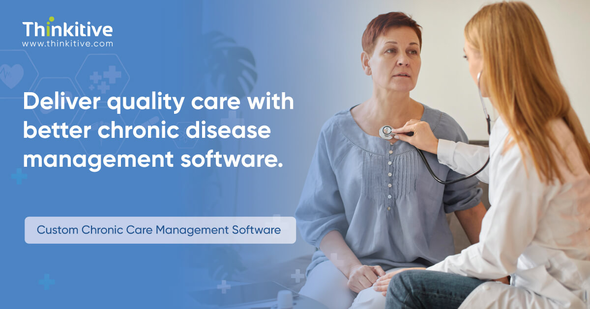 Custom Chronic Care Management Software - Care Made Easy!